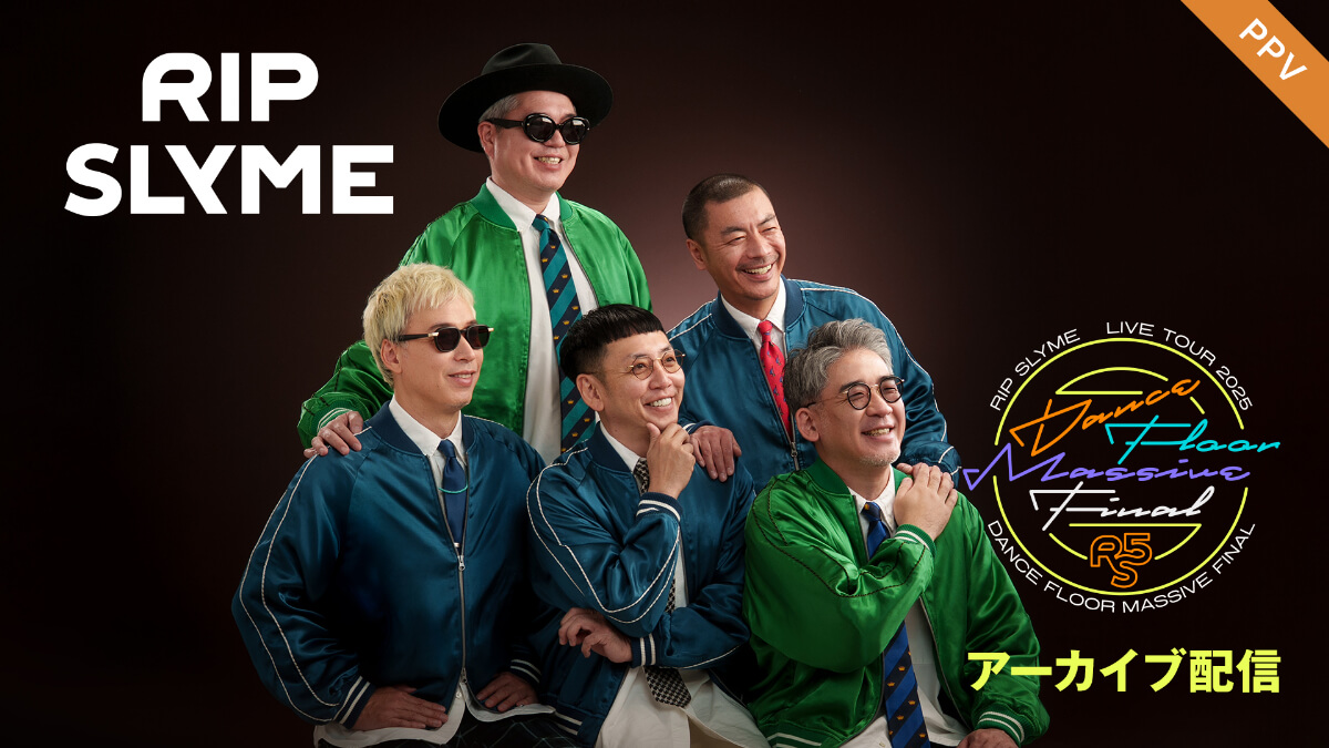 RIP SLYME TOUR 2025「DANCE FLOOR MASSIVE FINAL」